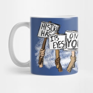 Protest - History Has Eyes on You Mug